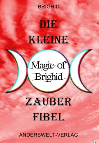 Die kleine Zauber-Fibel  - Magic of Brighid